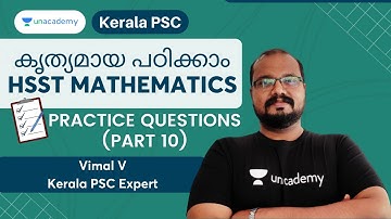 കൃത്യമായ പഠിക്കാം HSST Mathematics | Practice Questions | Part 10 | Vimal V | Unacademy Kerala PSC