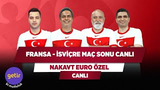 Fransa - İsviçre Maç Sonu Canlı | Ali Ece & Hikmet Karaman & Ilgaz Ç & Yağız S. | Nakavt