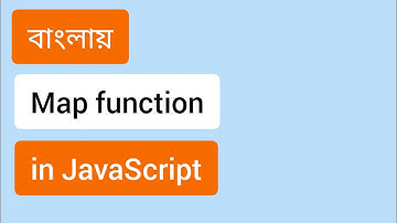 JavaScript Map function in Bangla Tutorial | js map function