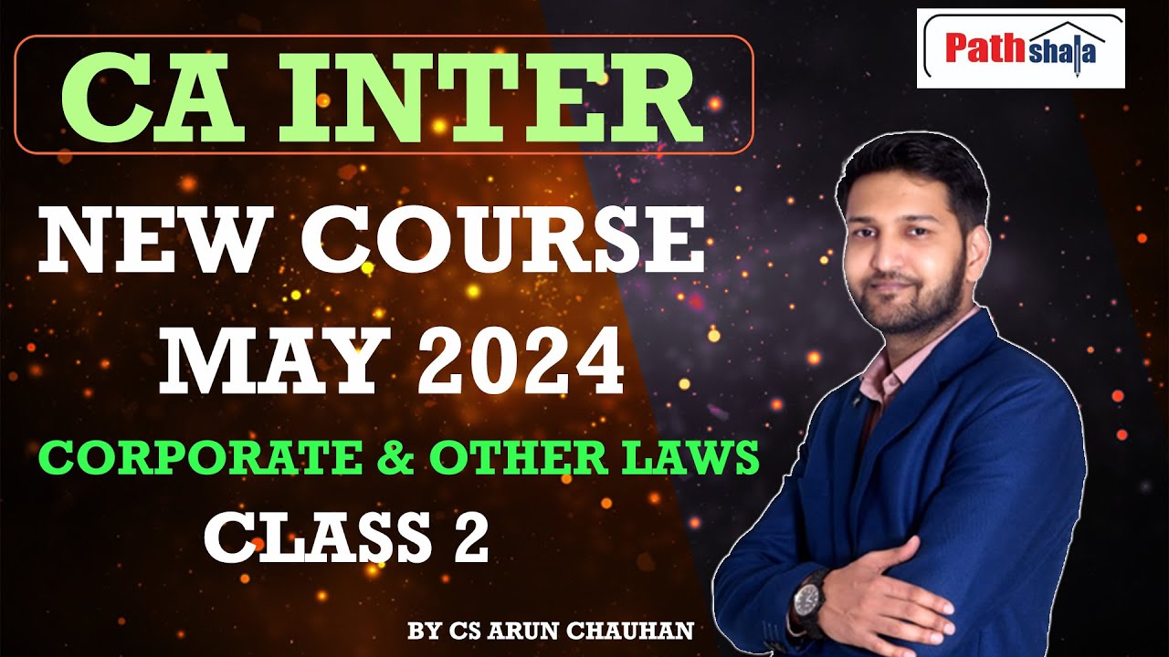 CA INTER CORPORATE & OTHER LAWS II NEW COURSE II MAY 2024 II CLASS 2 II ...