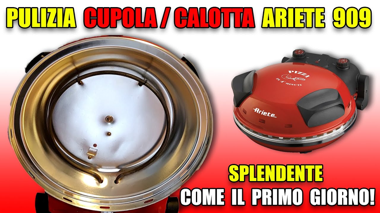 Pulizia CALOTTA / CUPOLA forno Ariete 909 - SPLENDENTE come il primo giorno  - Pulita SENZA GRAFFI - YouTube