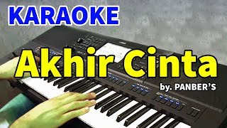 AKHIR CINTA - Panber's | KARAOKE HD