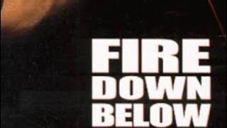 Fire Down Below: Review