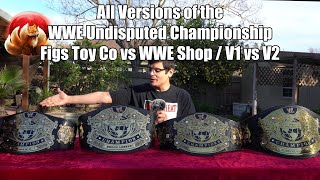 Comparing ALL WWE Undisputed Championship Replica Belts (V1 vs V2 / Figs vs WWE Shop)