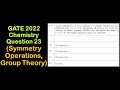 Symmetry operation  change in coordinates  group theory  gate 2022 chemistry  question 23