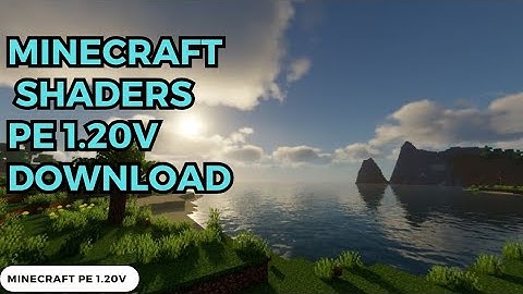 Best Shaders For Minecraft 1.20+ | Shaders Minecraft PE 2023