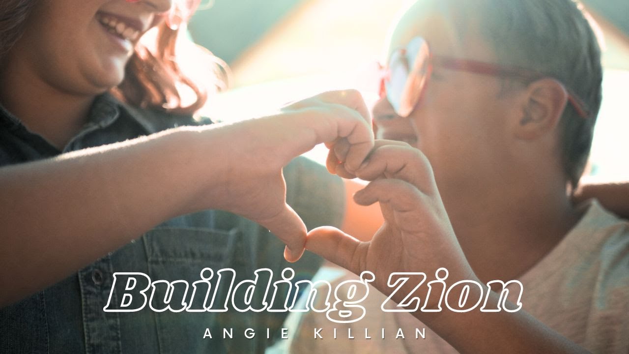BUILDING ZION - by Angie Killian - Christian Song BUILDING ZION - by Angie Killian - Christian Song