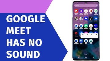 Google Meet Has No Sound, Can’t Hear Other Users