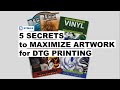 5 Secrets to Maximize Artwork for DTG Printing