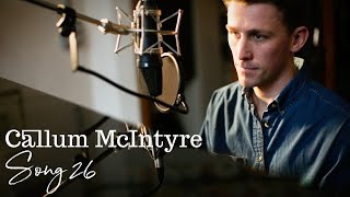 Callum McIntyre - Song 26 (Official Live Video) [2019]