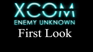 XCOM Enemy Unknown - First Look W/ James