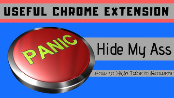 How To Hide All tabs in Chrome Browser | Panic Button Extension