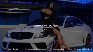 Lvbel C5 ft. Uzi - Gaz Pedal (Eren Öztürk Remix) Resimi