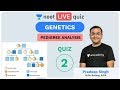 Genetics - Quiz 2 | Pedigree Analysis | Unacademy NEET | LIVE QUIZ | NEET Biology | Pradeep Sir