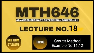 MTH 646 Lecture No 18 || Short Lecture || Partial Differential Equation || Crout