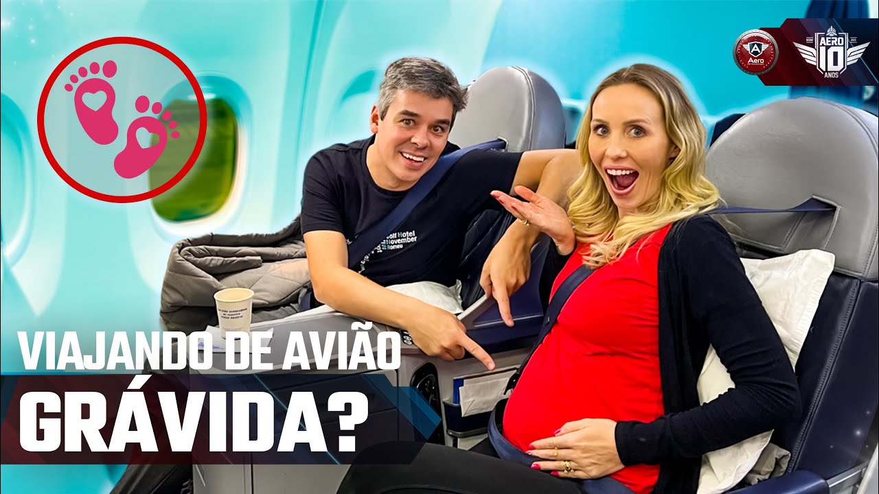 É SEGURO voar de avião GRÁVIDA?