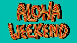 Watch Aloha Weekend video