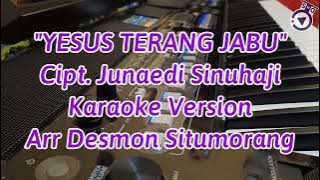 YESUS TERANG JABU | Karaoke Lagu Pasu-Pasu Rohani Karo | Arr Desmon Situmorang