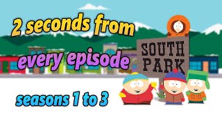 2 seconds from each episode of South Park