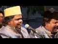 Tu dero haram ka maalik hai by sabri brothers at jashnerekhta 2016