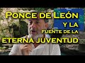 Ponce de León, Puerto Rico, Florida y la fuente de la eterna juventud