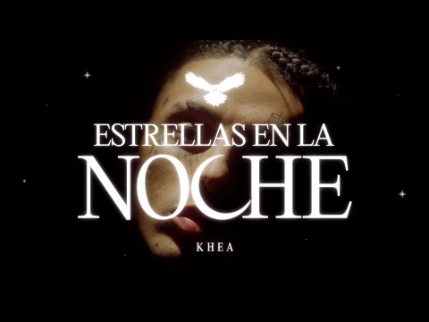 Смотреть клип Khea - Estrellas En La Noche