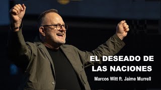 Video thumbnail of "El Deseado De Las Naciones - Marcos Witt ft. Jaime Murrell (Video con letras)"