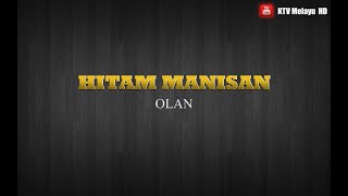 Hitam Manisan - Olan | Karaoke HD | Minus One | Video Lirik Karaoke