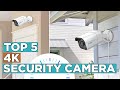 Top 5 Best 4K Security Camera 2022