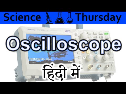 Oscilloscope Explained In HINDI {Science