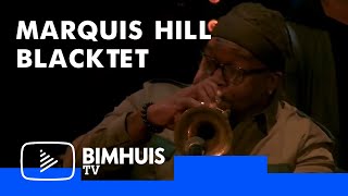 Bimhuis TV | Marquis Hill Blacktet