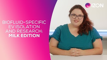 Biofluid-specific EV Isolation and Research: Milk Edition