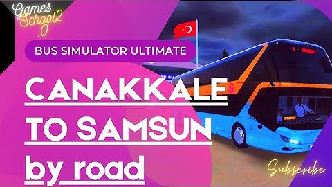 Bus Simulator Ultimate - Gameplay 173 - ÇANAKKALE TO SAMSUN (Turkey 🇹🇷) NEOPLAN SKYLINER 2020