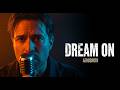 Dream On – Aerosmith | Emotional Blues Cover