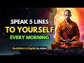  speak 5 lines to yourself every morning  buddhism best motivational speeches