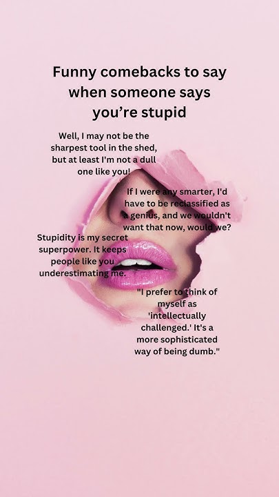 funny-comebacks-to-say-when-someone-says-you-re-stupid-shorts-shorts