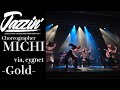 MICHI|Gold|JAZZ DANCE CHOREOGRAPHER FESTIVAL