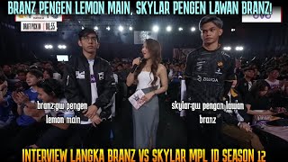 BRANZ PENGEN LEMON MAIN, SKYLAR PENGEN LAWAN BRANZ ! INTERVIEW SKYLAR VS BRANZ MPL ID SEASON 12