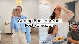 Getting Back On Track After Ramadan + Prepping For Vacation!