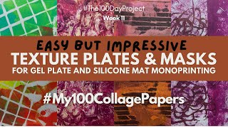 Easy Texture Plates & Masks for Gel Plate & Silicone Mat Monoprinting: #My100CollagePapers Week 11