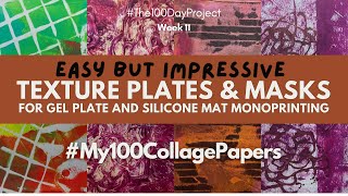 #My100CollagePapers: Exploring Texture Plates & Masks for Gel Plate & Silicone Mat Monoprinting