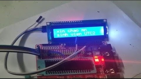 Viết chương trình cho PIC16F887 hiển thị trên LCD_I2C