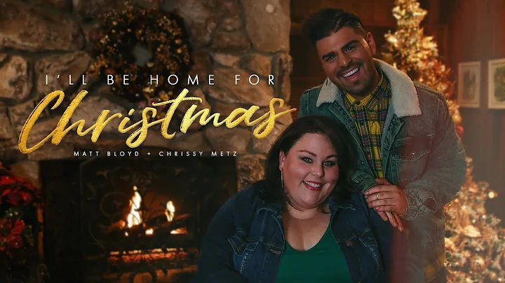 Matt Bloyd and Chrissy Metz - I'll Be Home For Chr...