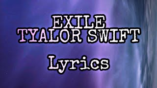 Taylor swift - exile ft. Justin vernon (Lyrics Video)*