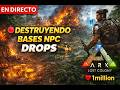 🔴 DESTRUYENDO BASES NPC - DROPS🏗️ | ARK Lost Colony #1million