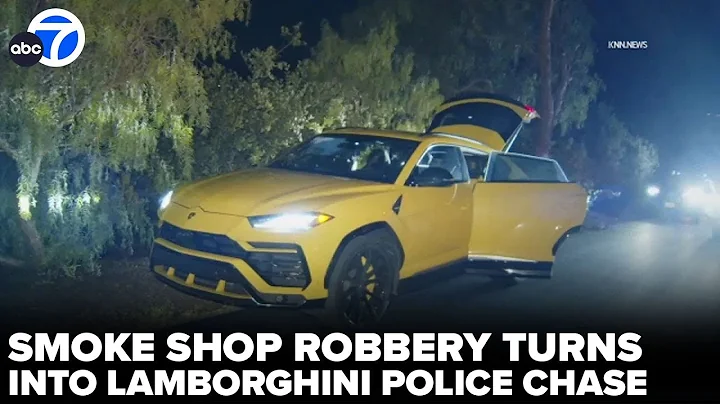 2 arrested after LA smoke shop robbery and Lamborghini Urus police chase
