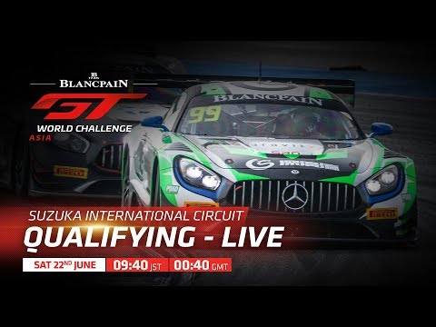 Qualifying - Suzuka - Blancpain GT Series Asia 2019