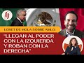 Carlos loret de mola sobre amlo llegan al poder con la izquierda y roban con la derecha ep 26