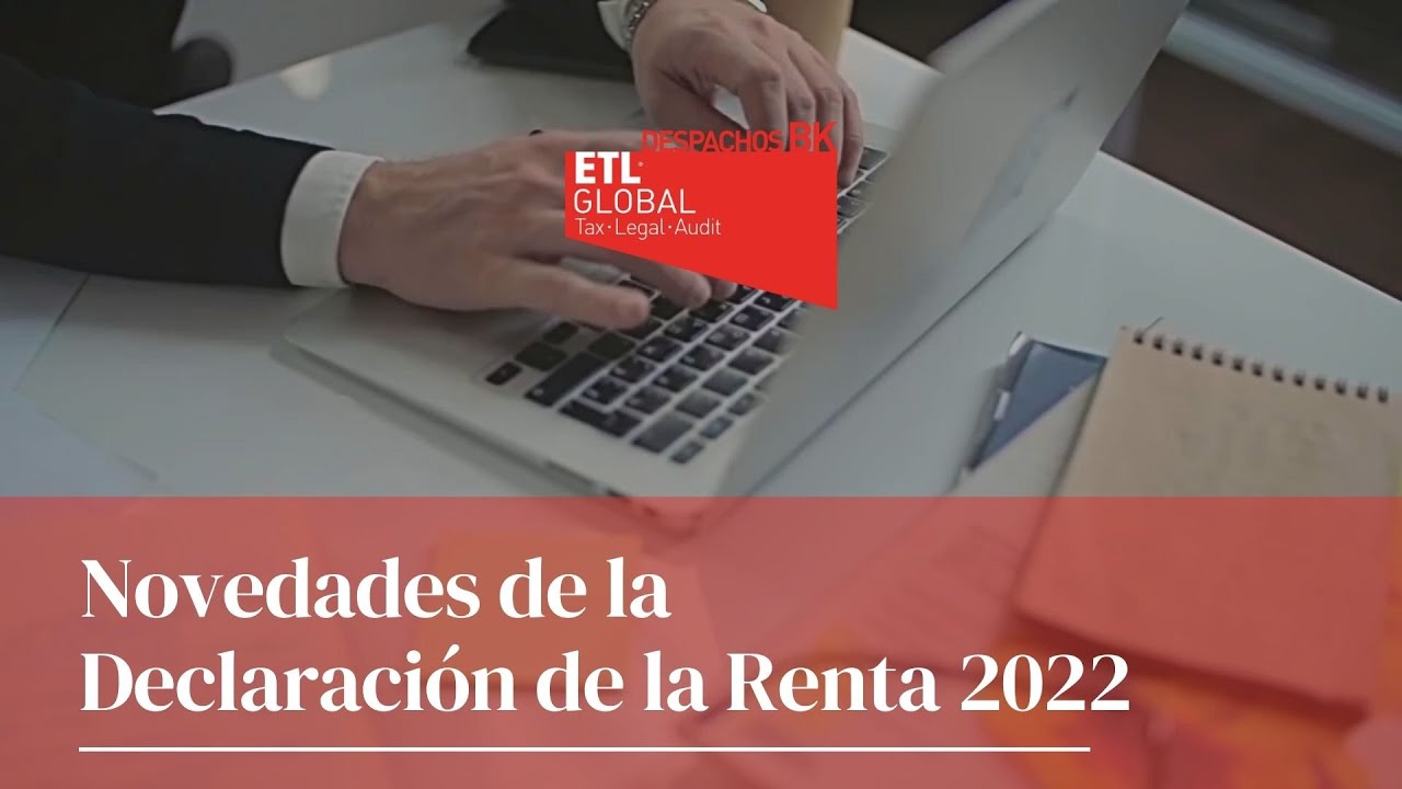 Novedades en la Declaración de la Renta 2022 - YouTube