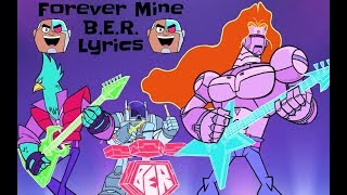 Video thumbnail of "Forever Mine by B.E.R. lyrics"